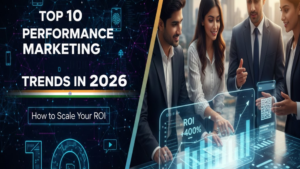 Top 10 Performance Marketing Trends in 2026: How to Scale Your ROI