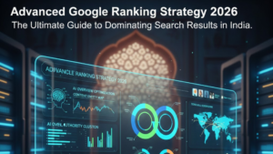Advanced Google Ranking Strategy 2026: The Ultimate Guide to Dominating Search Results