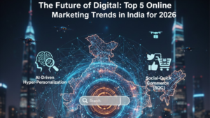 The Future of Digital: Top 5 Online Marketing Trends in India for 2026