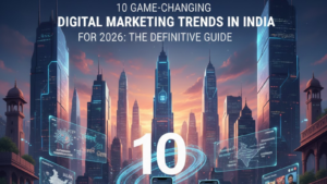 10 Game-Changing Digital Marketing Trends in India for 2026: The Definitive Guide