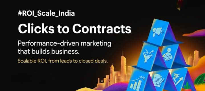 From Clicks to Contracts: How a Performance-Driven Digital Marketing Agency in India Delivers Scalable ROI